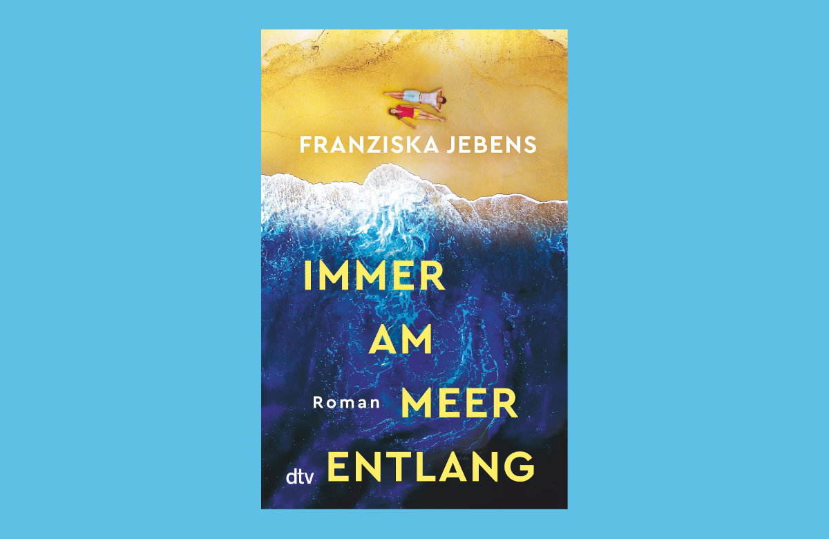 Buchcover "Immer am Meer entlang" von Franziska Jebens